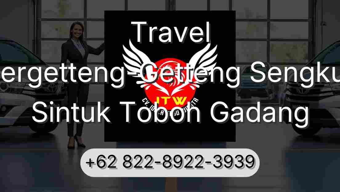 Travel Pergetteng-Getteng Sengkut Sintuk Toboh Gadang