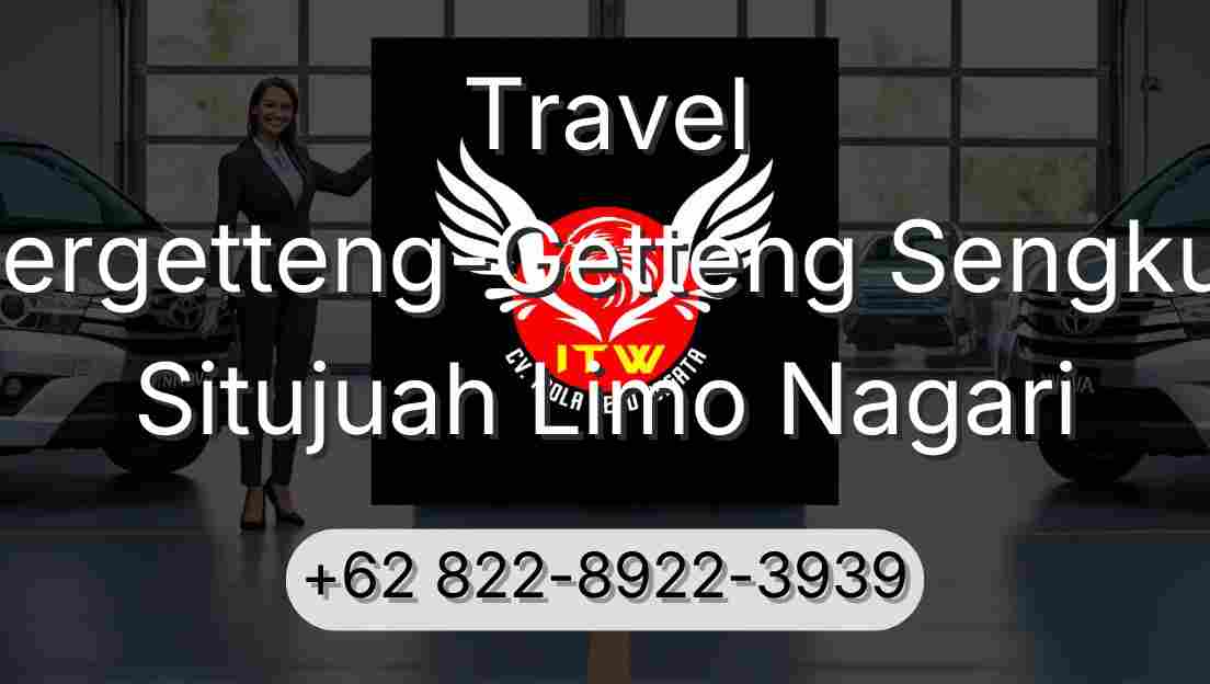 Travel Pergetteng-Getteng Sengkut Situjuah Limo Nagari