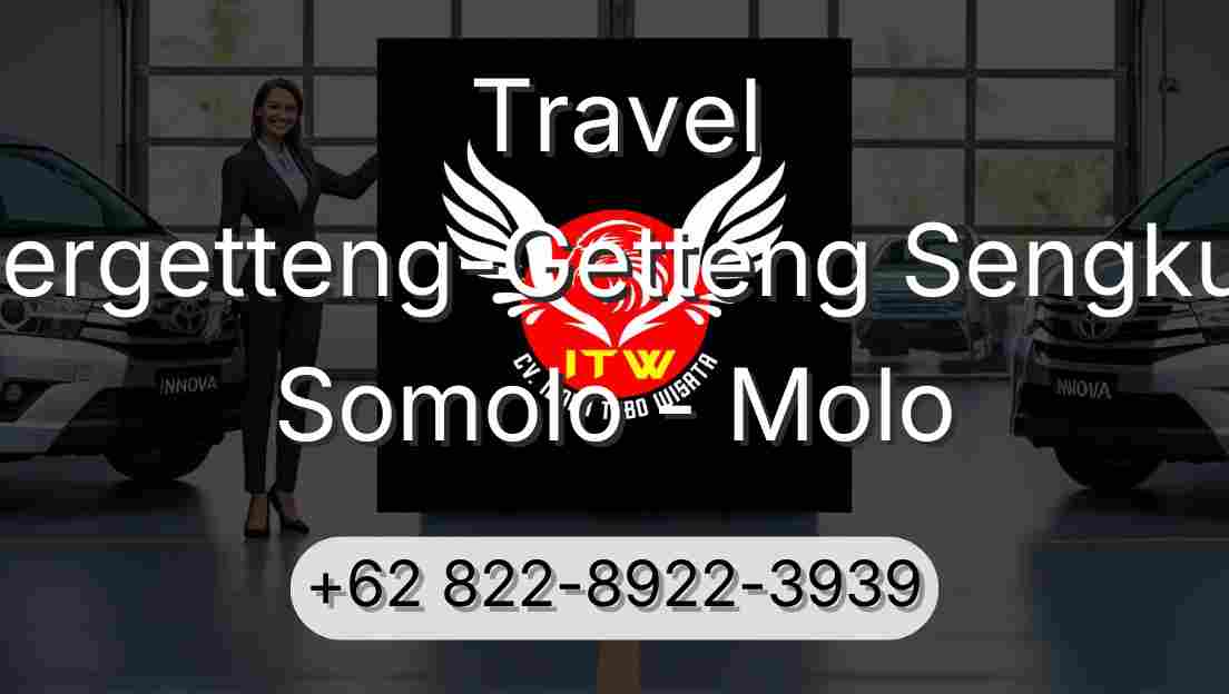 Travel Pergetteng-Getteng Sengkut Somolo - Molo