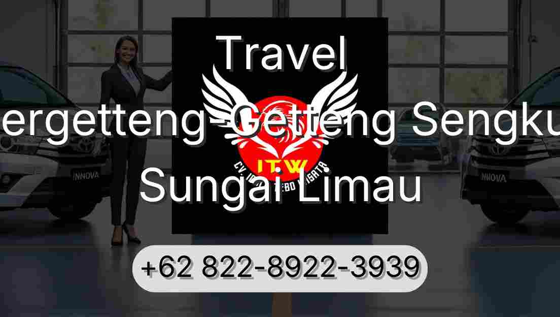 Travel Pergetteng-Getteng Sengkut Sungai Limau