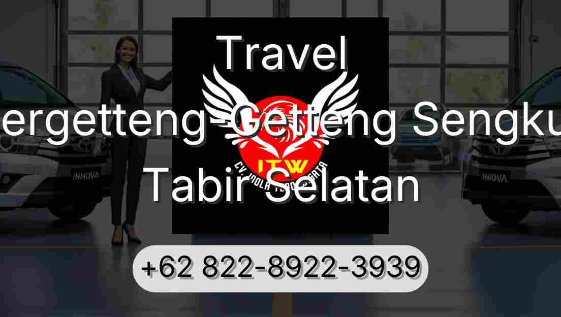 Travel Pergetteng-Getteng Sengkut Tabir Selatan