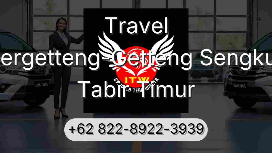 Travel Pergetteng-Getteng Sengkut Tabir Timur