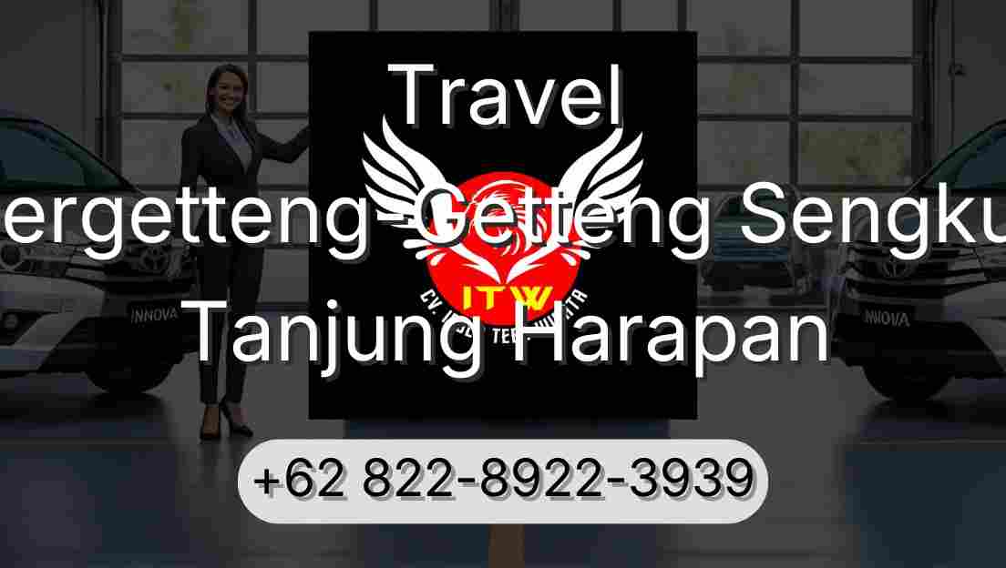 Travel Pergetteng-Getteng Sengkut Tanjung Harapan