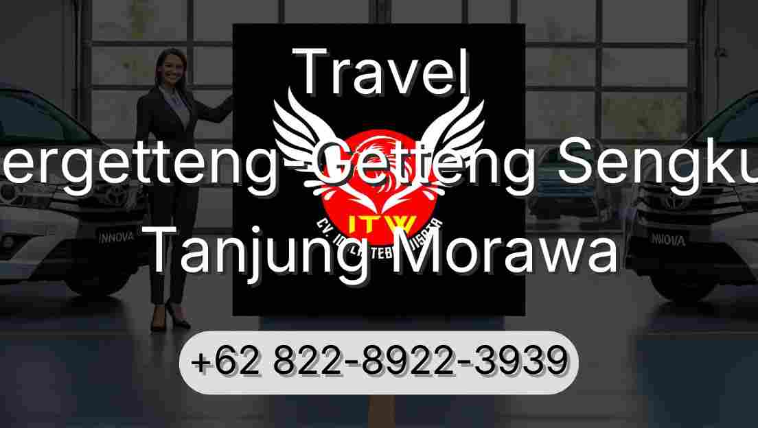 Travel Pergetteng-Getteng Sengkut Tanjung Morawa