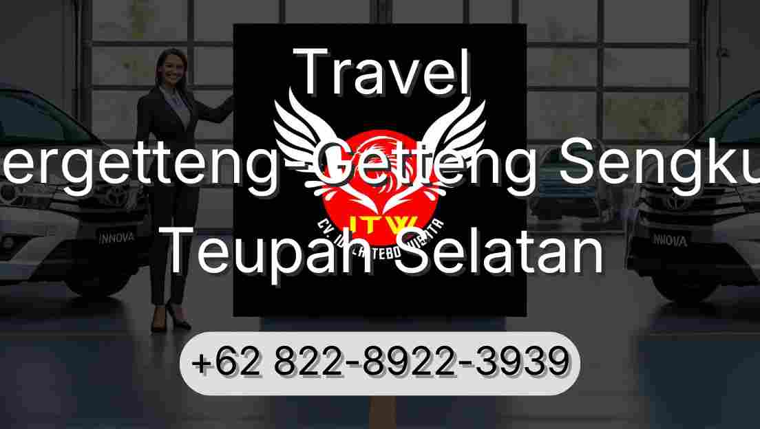 Travel Pergetteng-Getteng Sengkut Teupah Selatan