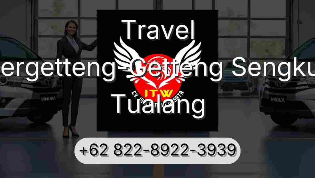 Travel Pergetteng-Getteng Sengkut Tualang