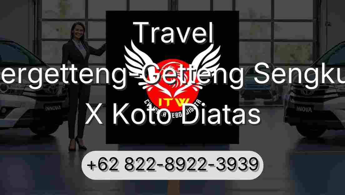 Travel Pergetteng-Getteng Sengkut X Koto Diatas