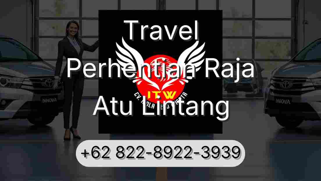 Travel Perhentian Raja Atu Lintang