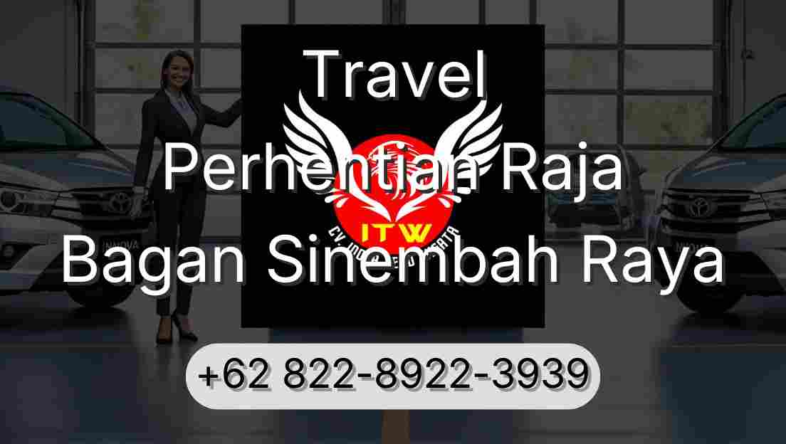 Travel Perhentian Raja Bagan Sinembah Raya