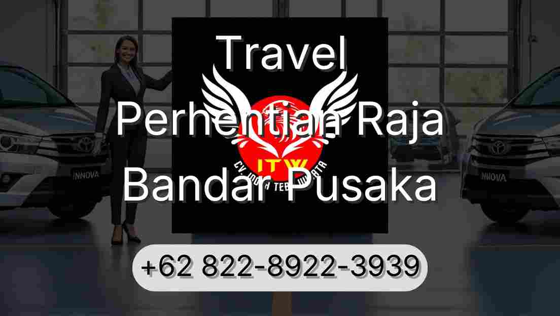 Travel Perhentian Raja Bandar Pusaka