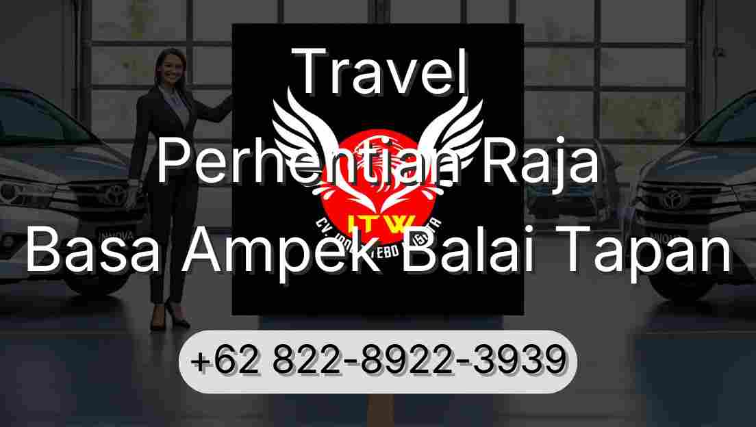 Travel Perhentian Raja Basa Ampek Balai Tapan