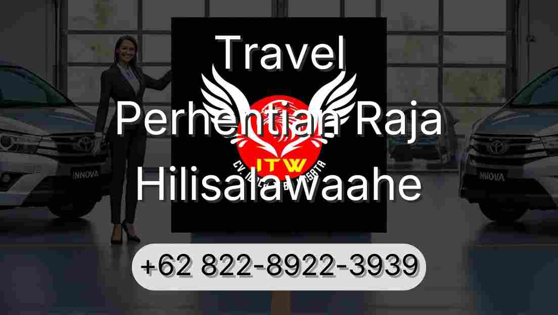 Travel Perhentian Raja Hilisalawaahe
