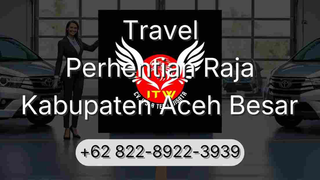Travel Perhentian Raja Kabupaten Aceh Besar