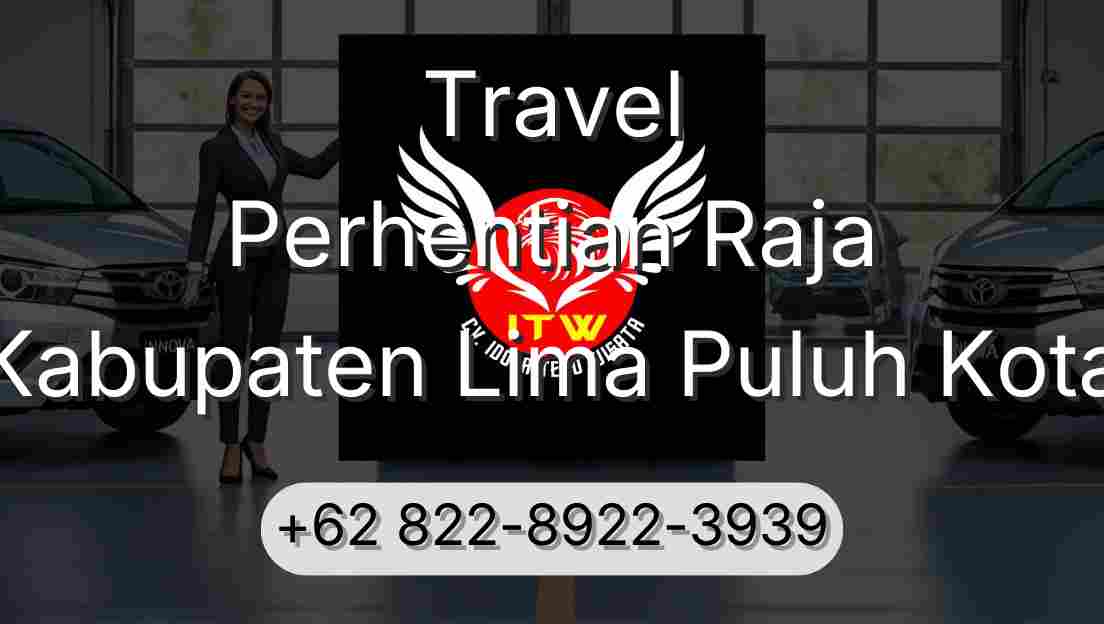 Travel Perhentian Raja Kabupaten Lima Puluh Kota