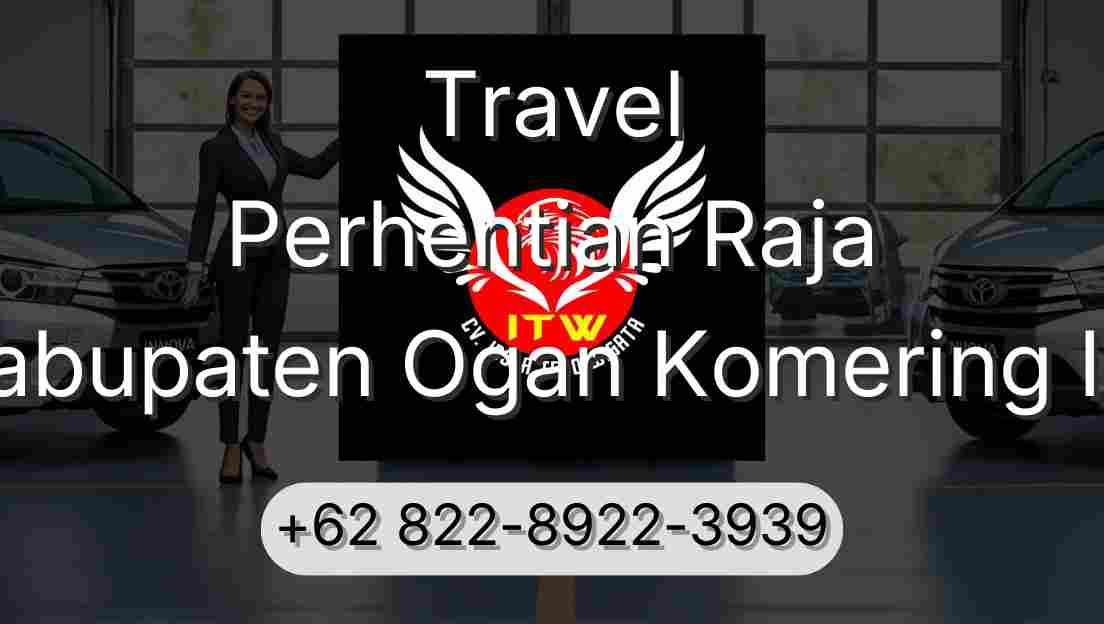 Travel Perhentian Raja Kabupaten Ogan Komering Ilir