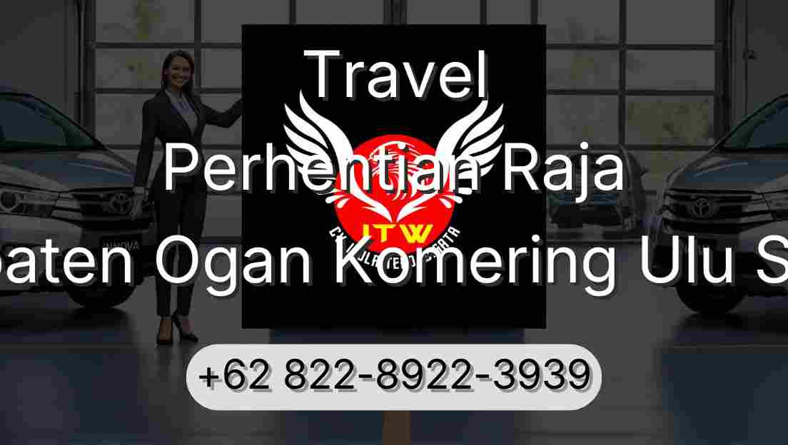 Travel Perhentian Raja Kabupaten Ogan Komering Ulu Selatan
