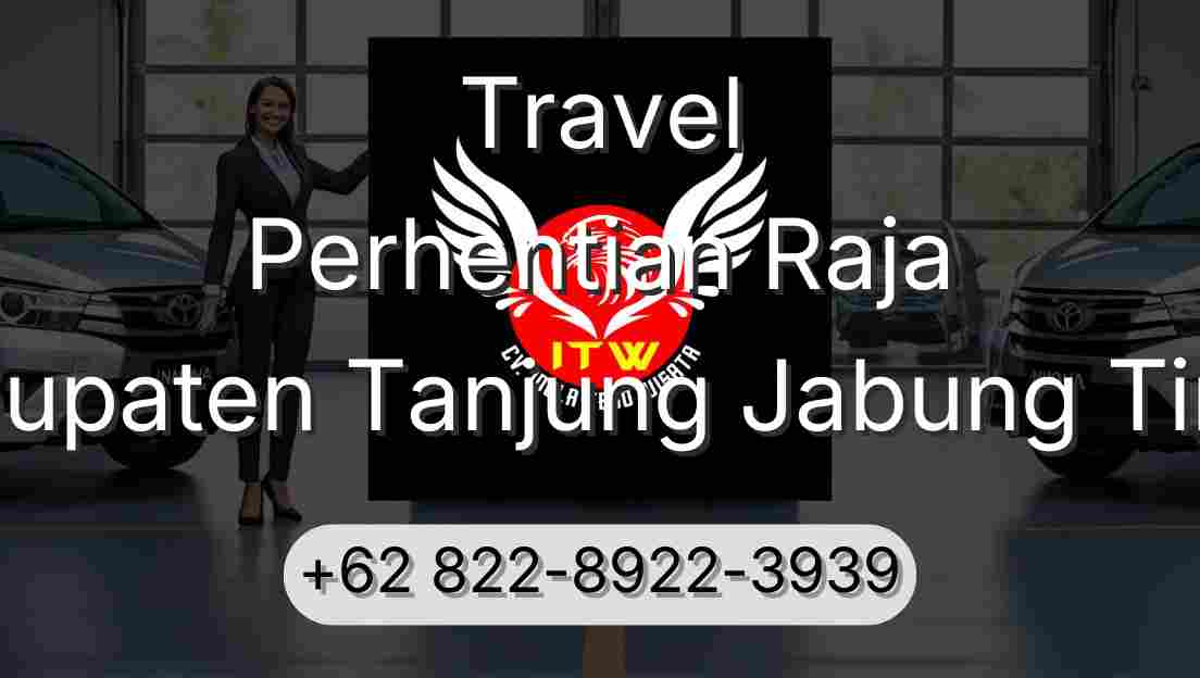 Travel Perhentian Raja Kabupaten Tanjung Jabung Timur