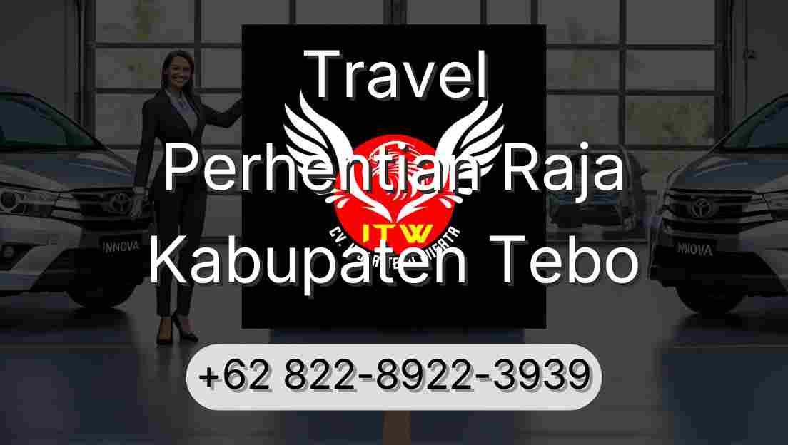 Travel Perhentian Raja Kabupaten Tebo