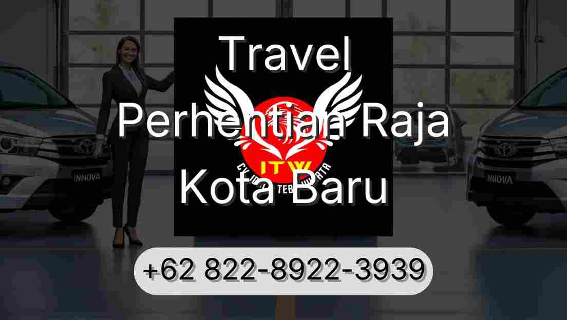 Travel Perhentian Raja Kota Baru