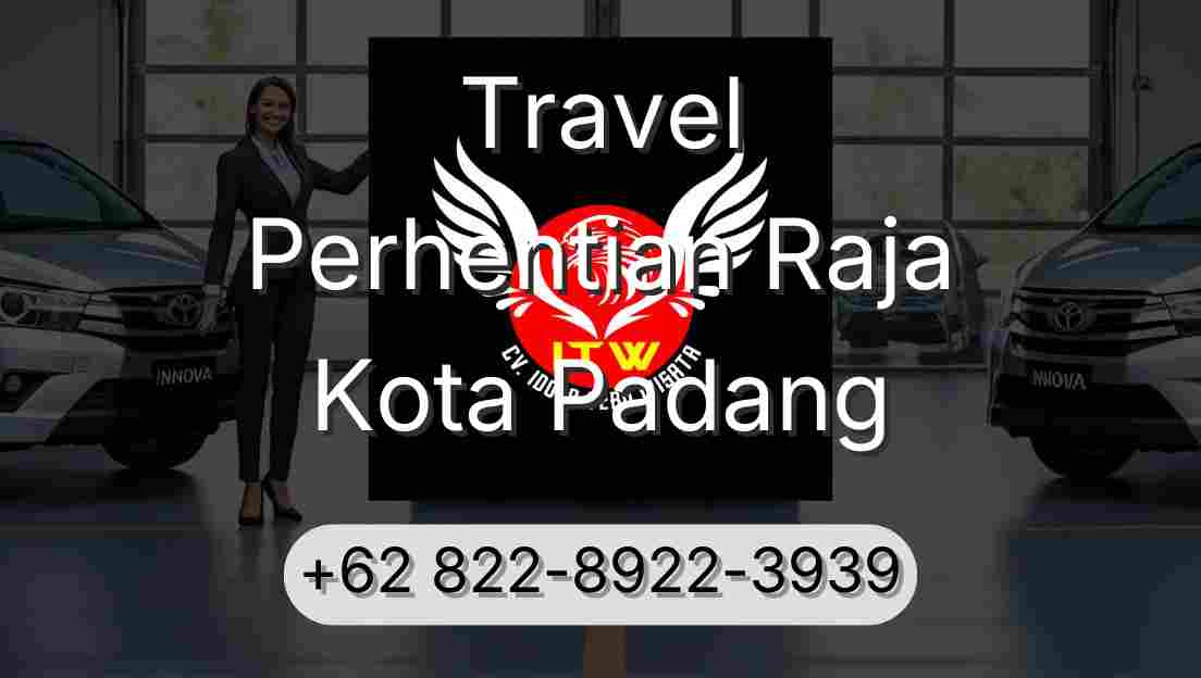 Travel Perhentian Raja Kota Padang