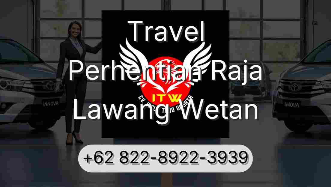 Travel Perhentian Raja Lawang Wetan