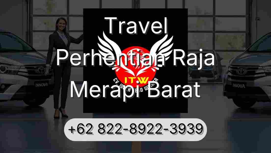 Travel Perhentian Raja Merapi Barat