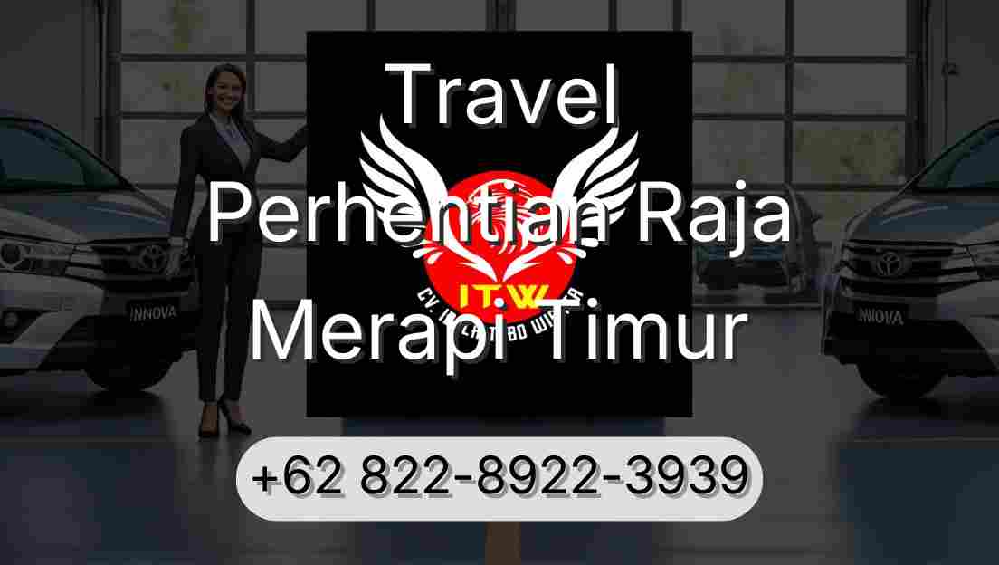 Travel Perhentian Raja Merapi Timur