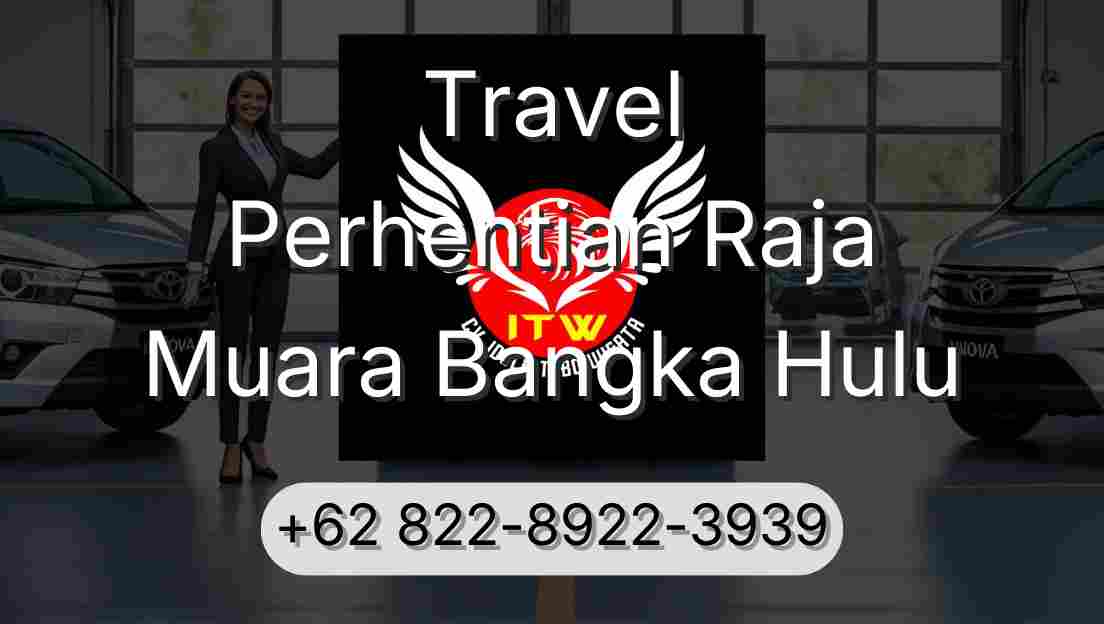 Travel Perhentian Raja Muara Bangka Hulu