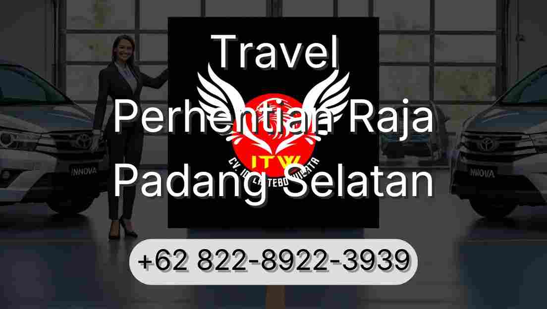 Travel Perhentian Raja Padang Selatan