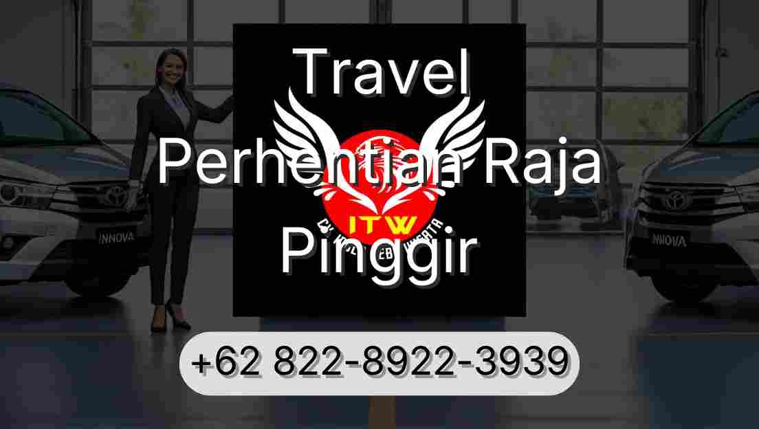 Travel Perhentian Raja Pinggir