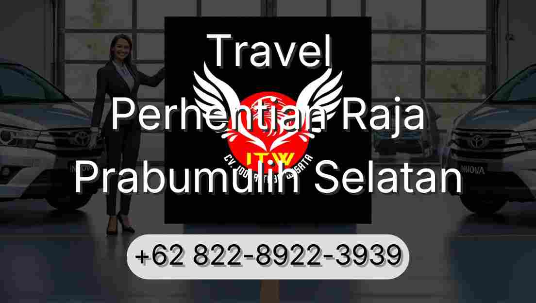Travel Perhentian Raja Prabumulih Selatan