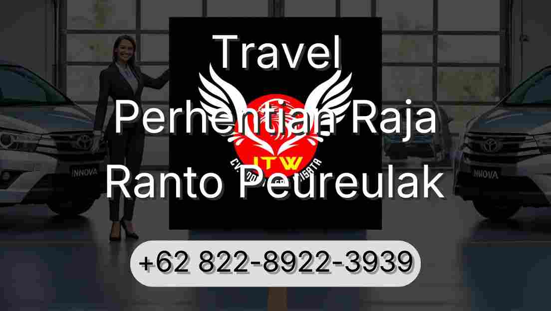 Travel Perhentian Raja Ranto Peureulak