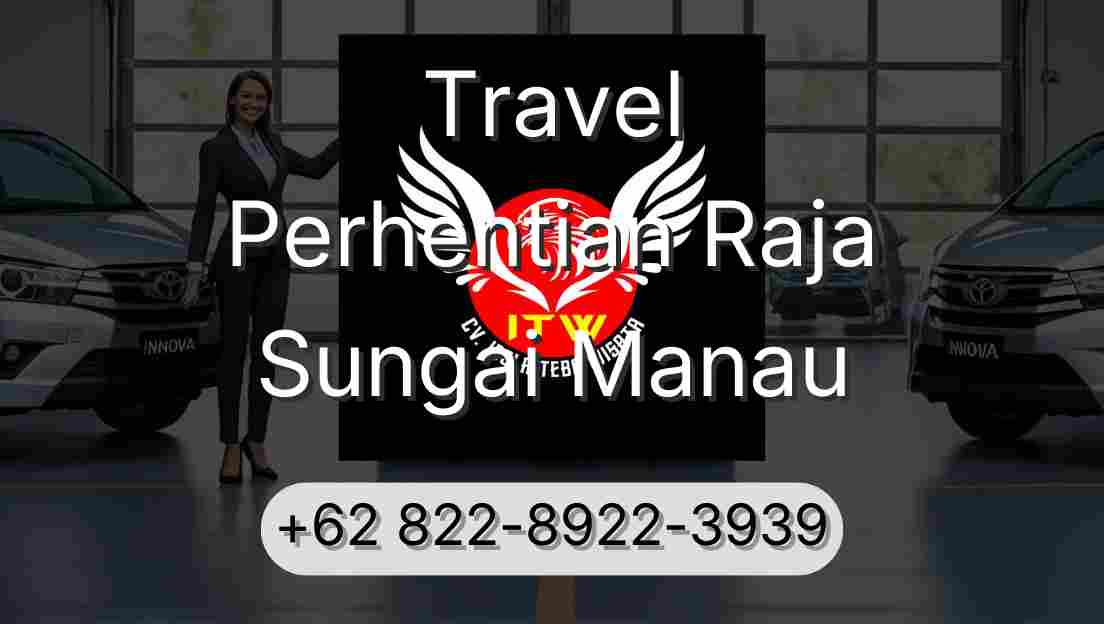 Travel Perhentian Raja Sungai Manau