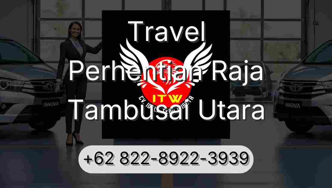 Travel Perhentian Raja Tambusai Utara