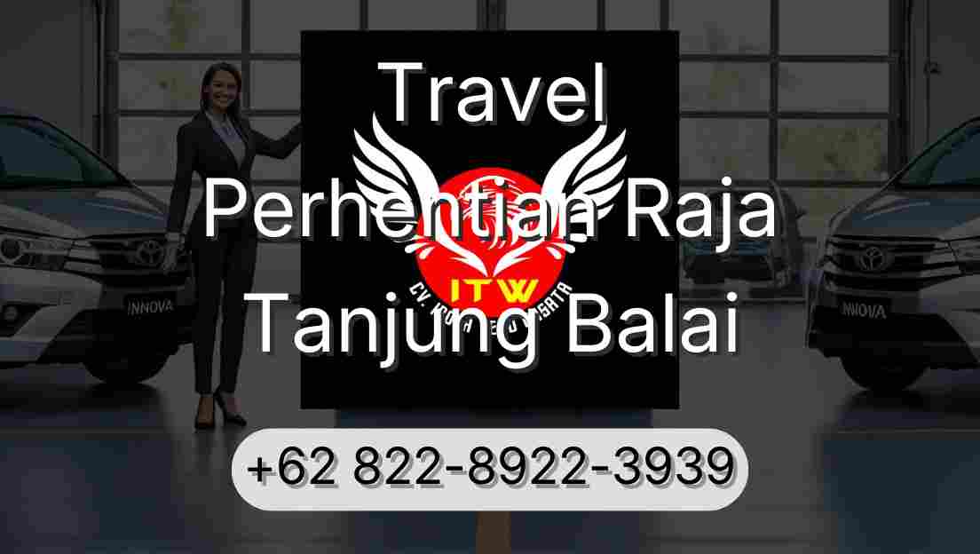 Travel Perhentian Raja Tanjung Balai