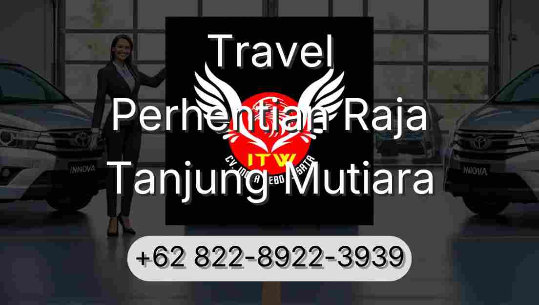 Travel Perhentian Raja Tanjung Mutiara