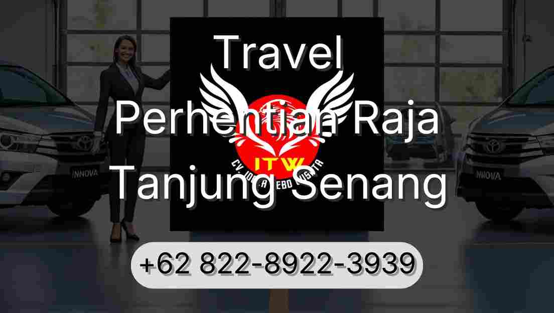 Travel Perhentian Raja Tanjung Senang