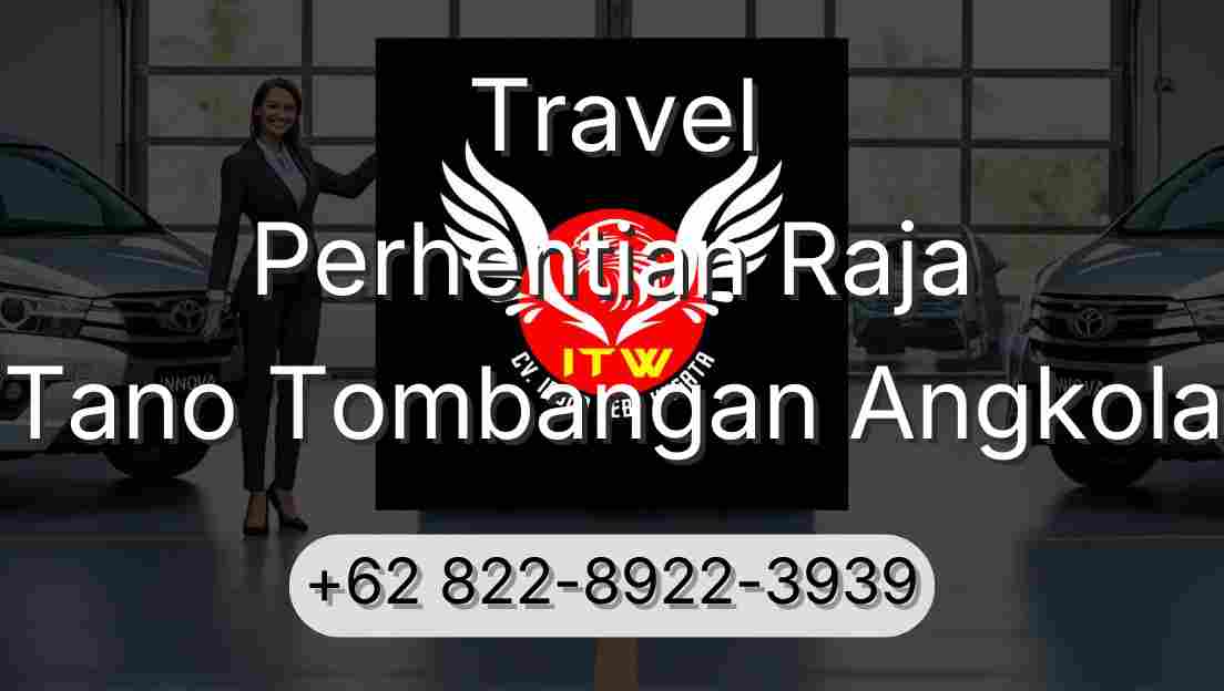 Travel Perhentian Raja Tano Tombangan Angkola