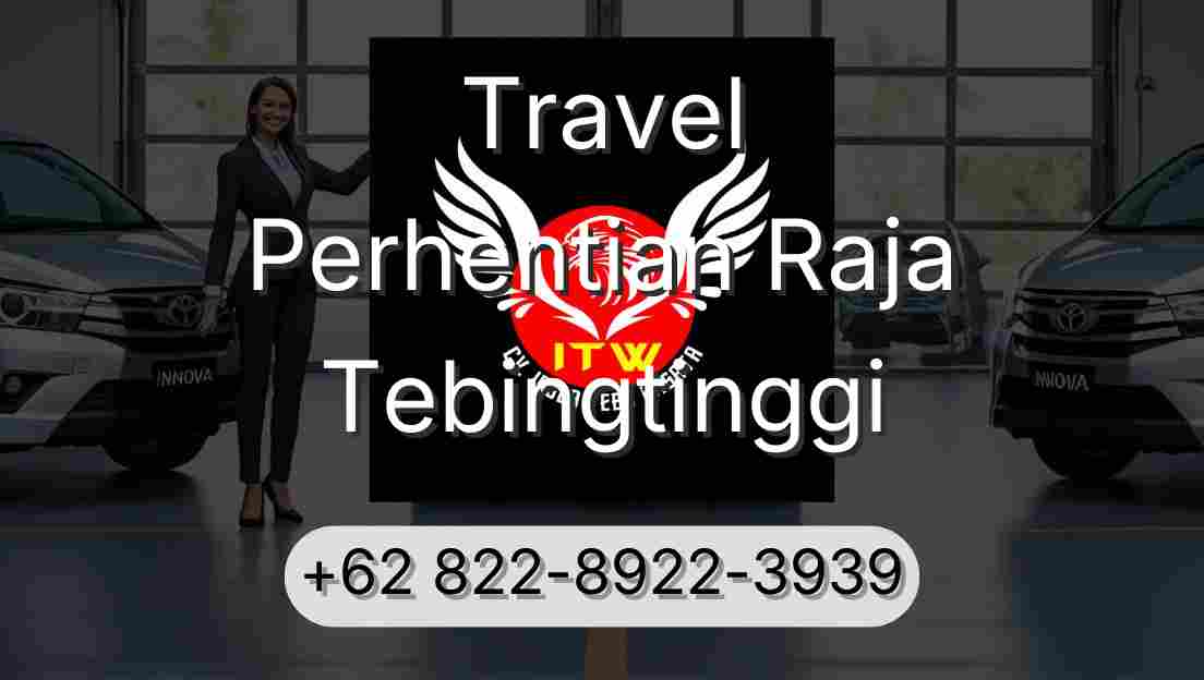 Travel Perhentian Raja Tebingtinggi