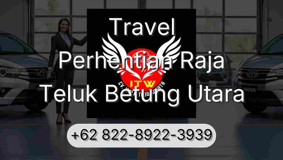 Travel Perhentian Raja Teluk Betung Utara