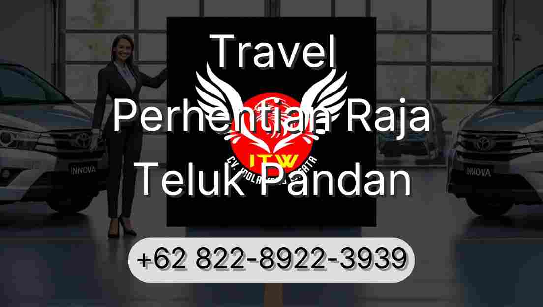 Travel Perhentian Raja Teluk Pandan