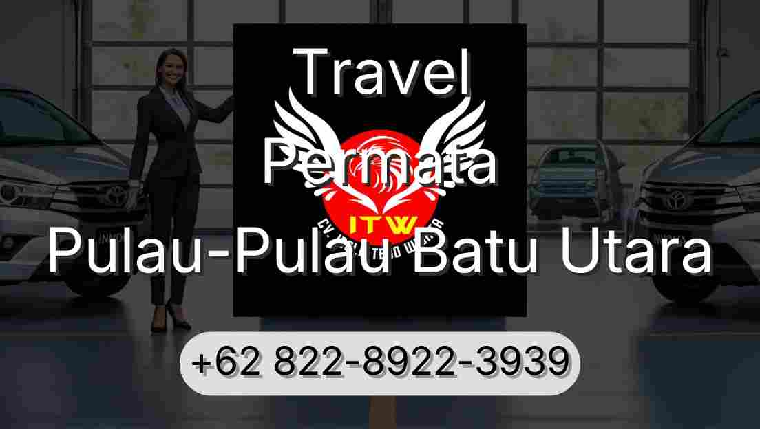 Travel Permata Pulau-Pulau Batu Utara