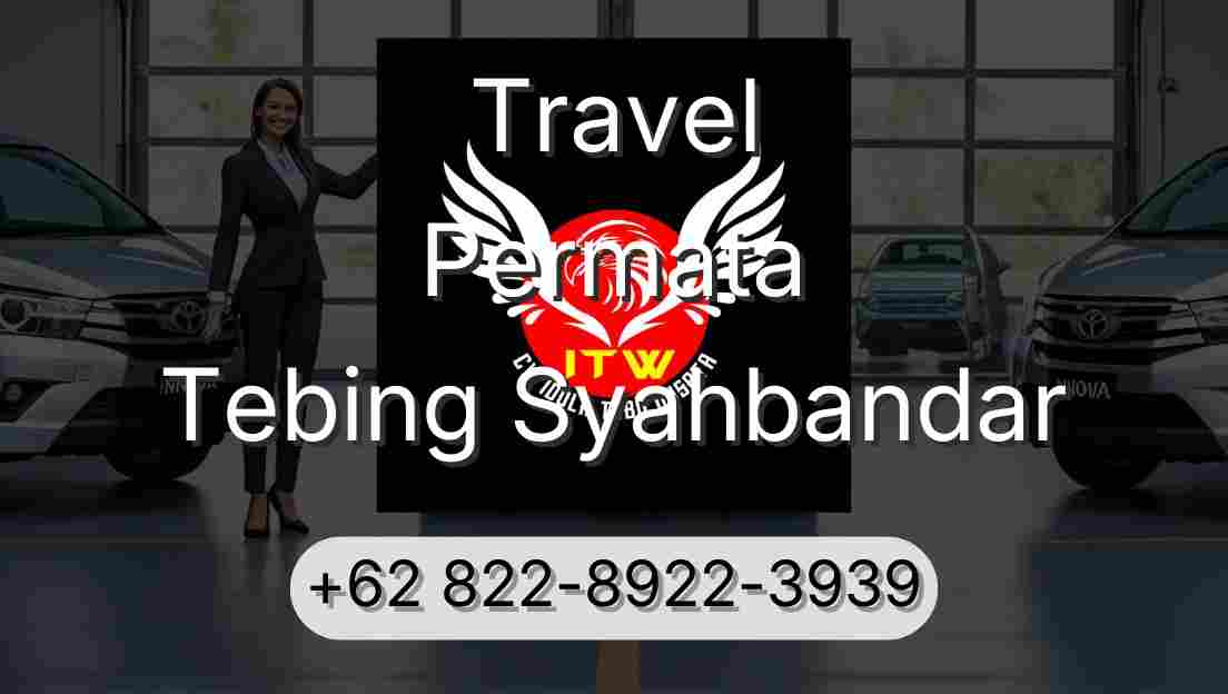 Travel Permata Tebing Syahbandar