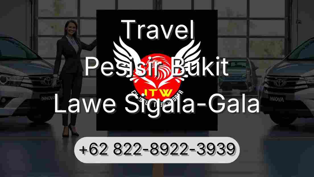 Travel Pesisir Bukit Lawe Sigala-Gala