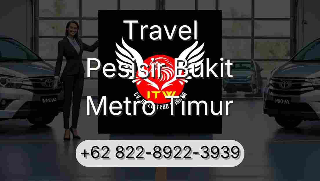 Travel Pesisir Bukit Metro Timur