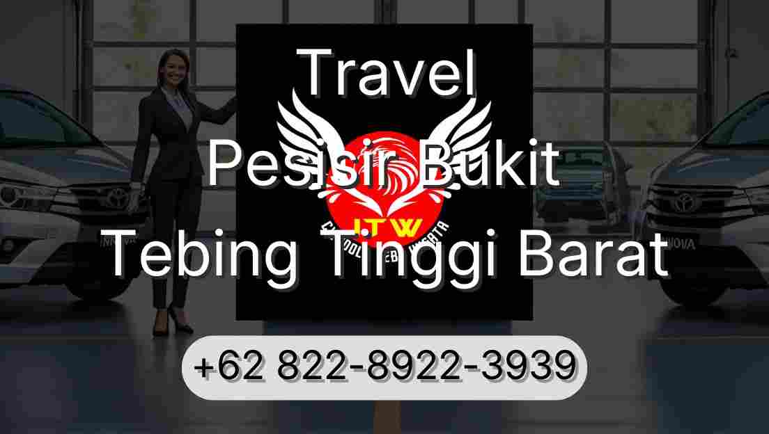 Travel Pesisir Bukit Tebing Tinggi Barat