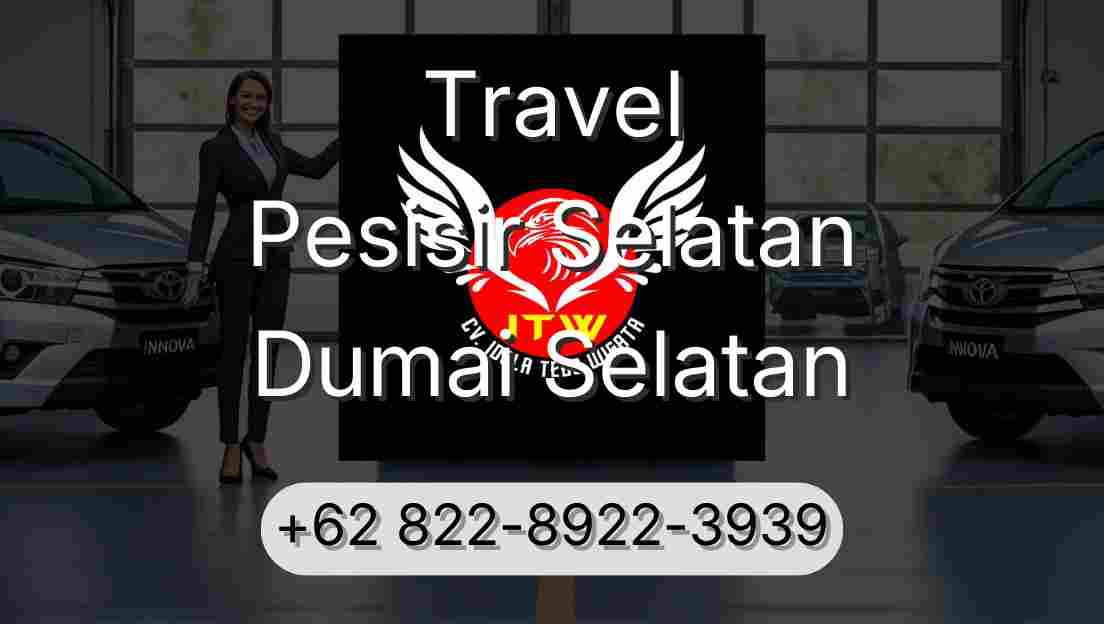 Travel Pesisir Selatan Dumai Selatan