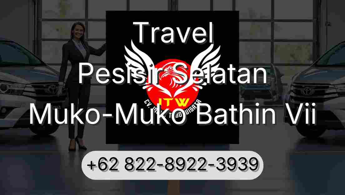 Travel Pesisir Selatan Muko-Muko Bathin Vii