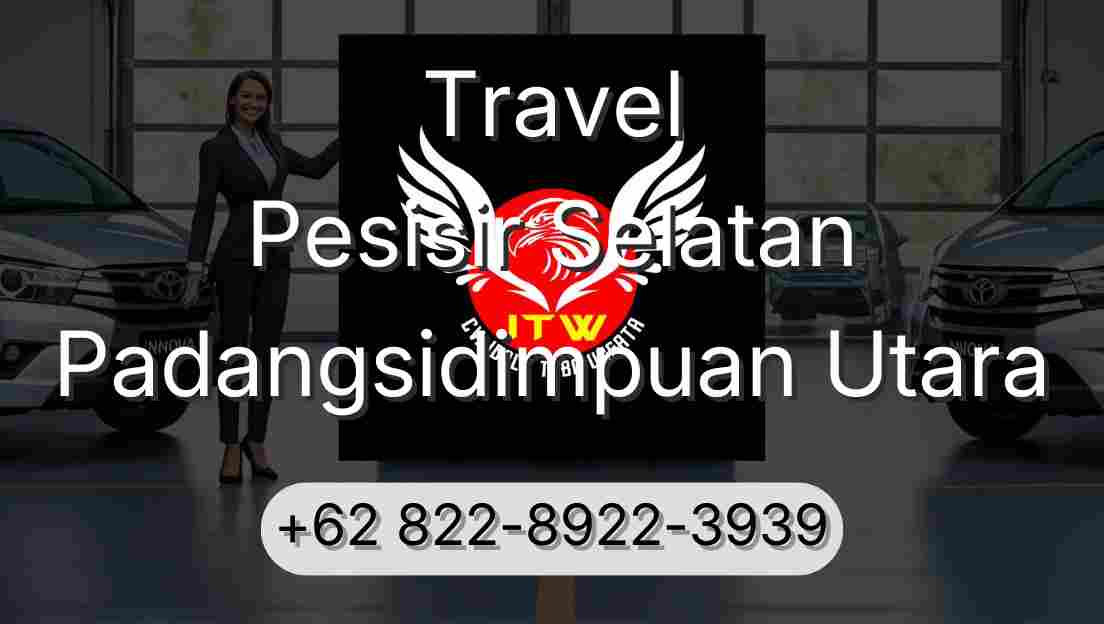 Travel Pesisir Selatan Padangsidimpuan Utara