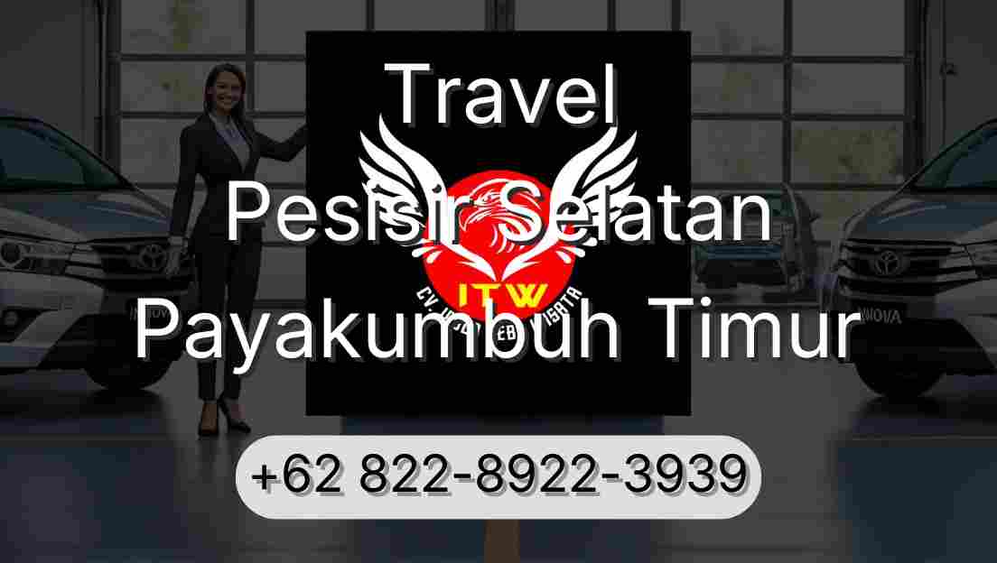 Travel Pesisir Selatan Payakumbuh Timur